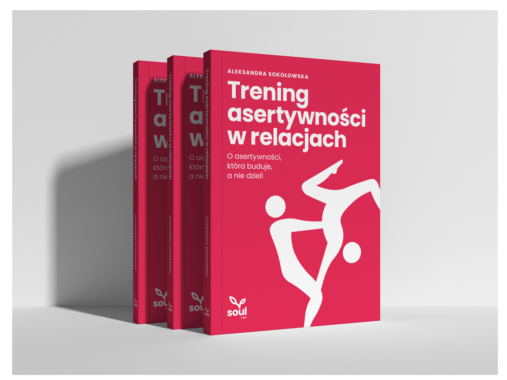 Trening asertywności w relacjach. O asertywności, która buduje a nie dzieli